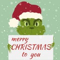 Winter illustration with christmas character, grinch holding sign and inscription merry christmas to you